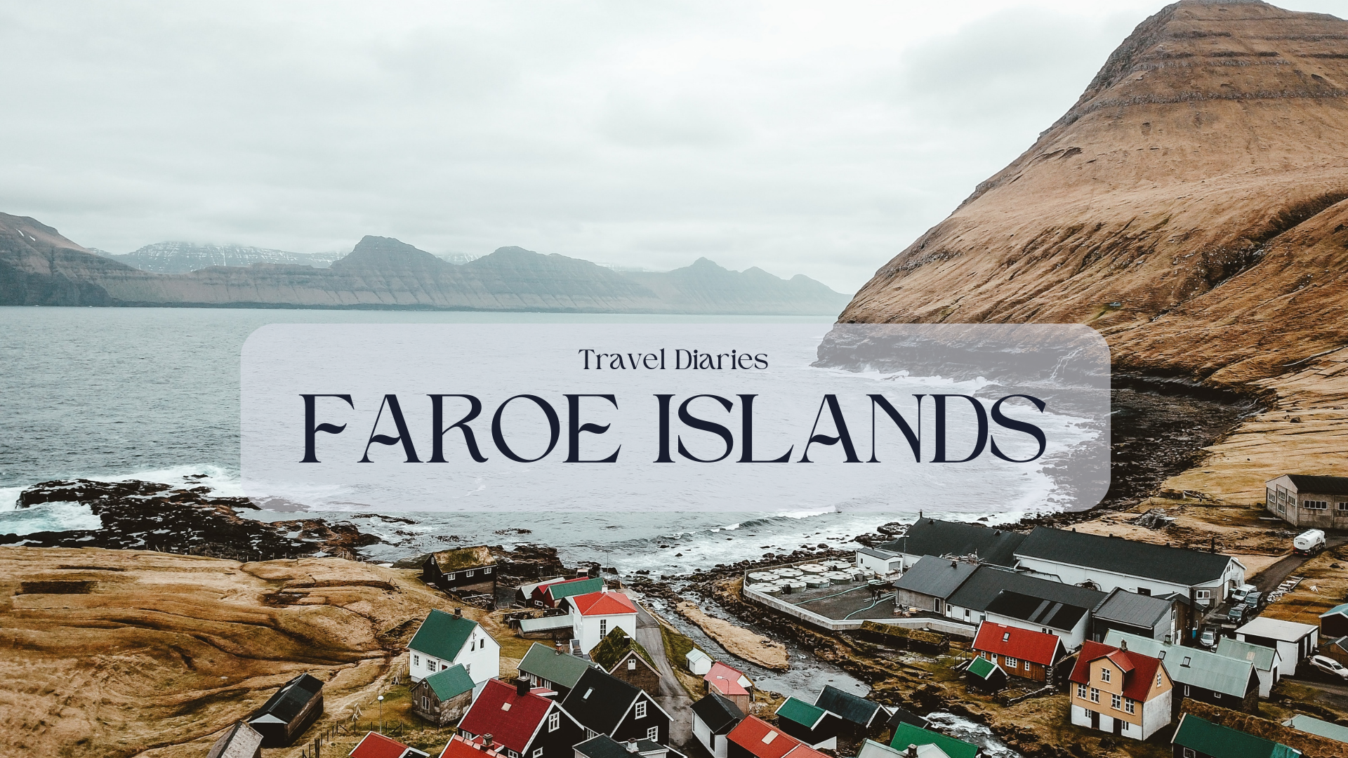 Travel Diaries: Visiting the Faroe Islands