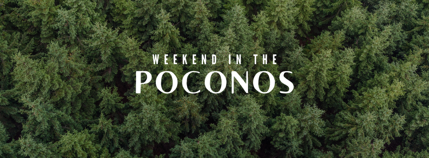 Weekend in the Poconos